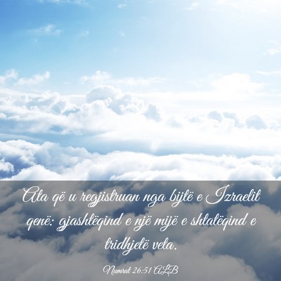 Picture 03 - Numrat 26:51 ALB - Ata që u regjistruan nga bijtë e Izraelit - Bible Verse Picture
