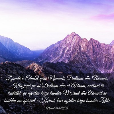 Picture 03 - Numrat 26:9 ALB - Djemtë e Eliabit qenë Nemueli, Dathani dhe - Bible Verse Picture