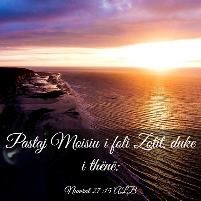Picture 03 - Numrat 27:15 ALB - Pastaj Moisiu i foli Zotit, duke i - Bible Verse Picture