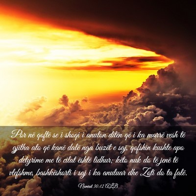 Picture 03 - Numrat 30:12 ALB - Por në qoftë se i shoqi i anulon ditën që i - Bible Verse Picture