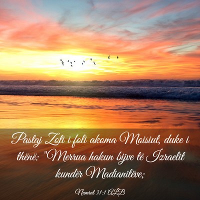 Picture 03 - Numrat 31:1 ALB - Pastaj Zoti i foli akoma Moisiut, duke i thënë: - Bible Verse Picture