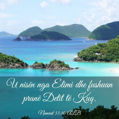Picture 03 - Numrat 33:10 ALB - U nisën nga Elimi dhe fushuan pranë Detit të - Bible Verse Picture