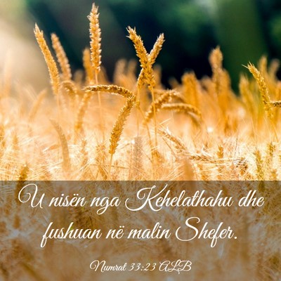 Picture 03 - Numrat 33:23 ALB - U nisën nga Kehelathahu dhe fushuan në malin - Bible Verse Picture