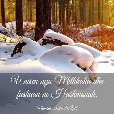 Picture 03 - Numrat 33:29 ALB - U nisën nga Mithkahu dhe fushuan në - Bible Verse Picture