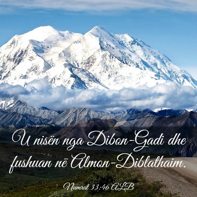 Picture 03 - Numrat 33:46 ALB - U nisën nga Dibon-Gadi dhe fushuan në - Bible Verse Picture