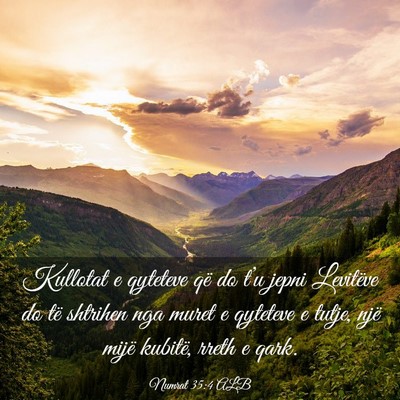 Picture 03 - Numrat 35:4 ALB - Kullotat e qyteteve që do t’u jepni Levitëve - Bible Verse Picture
