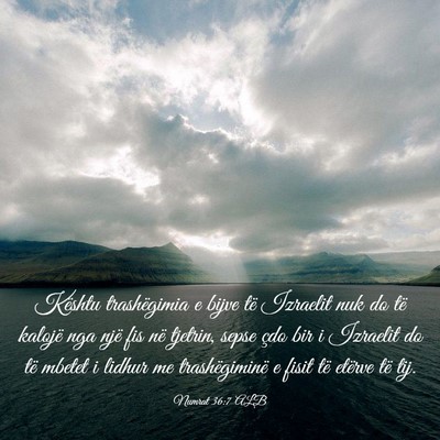 Picture 03 - Numrat 36:7 ALB - Kështu trashëgimia e bijve të Izraelit nuk do - Bible Verse Picture