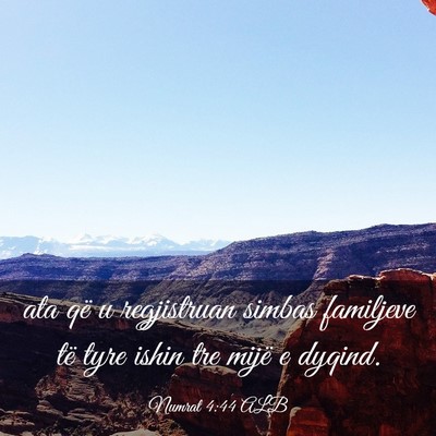 Picture 03 - Numrat 4:44 ALB - ata që u regjistruan simbas familjeve të tyre - Bible Verse Picture
