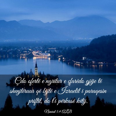 Picture 03 - Numrat 5:9 ALB - Çdo ofertë e ngritur e çfarëdo gjëje të - Bible Verse Picture