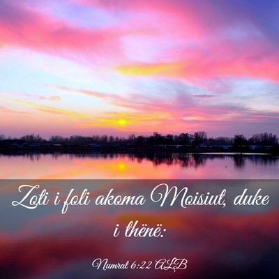 Picture 03 - Numrat 6:22 ALB - Zoti i foli akoma Moisiut, duke i - Bible Verse Picture