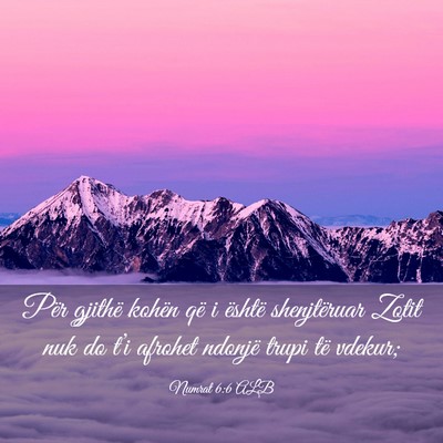 Picture 03 - Numrat 6:6 ALB - Për gjithë kohën që i është shenjtëruar - Bible Verse Picture