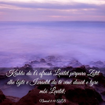 Picture 03 - Numrat 8:10 ALB - Kështu do t’i afrosh Levitët përpara Zotit - Bible Verse Picture