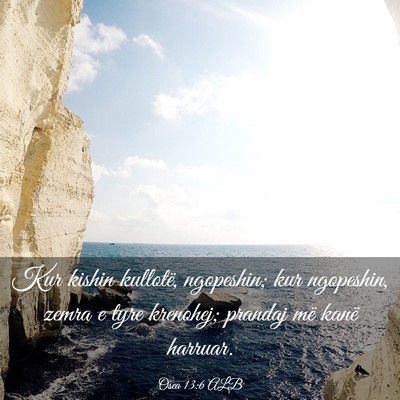 Picture 03 - Osea 13:6 ALB - Kur kishin kullotë, ngopeshin; kur ngopeshin, - Bible Verse Picture