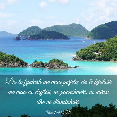 Picture 03 - Osea 2:19 ALB - Do të fejohesh me mua përjetë; do të fejohesh - Bible Verse Picture