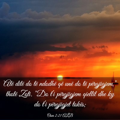 Picture 03 - Osea 2:21 ALB - Atë ditë do të ndodhë që unë do të - Bible Verse Picture
