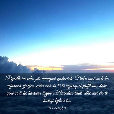 Picture 03 - Osea 4:6 ALB - Populli im vdes për mungesë njohurish. Duke - Bible Verse Picture