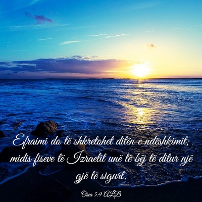 Picture 03 - Osea 5:9 ALB - Efraimi do të shkretohet ditën e ndëshkimit; - Bible Verse Picture