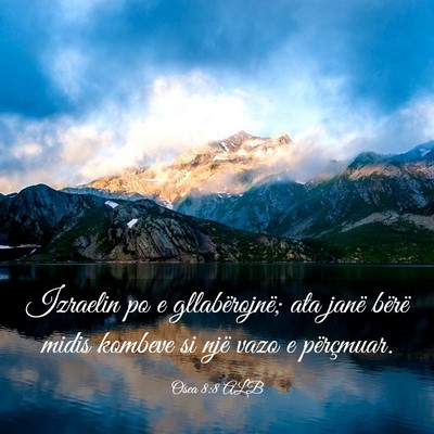 Picture 03 - Osea 8:8 ALB - Izraelin po e gllabërojnë; ata janë bërë - Bible Verse Picture