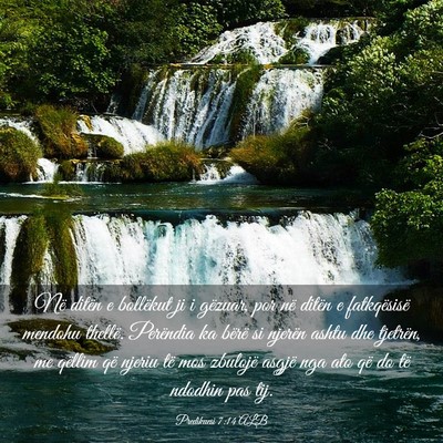 Picture 03 - Predikuesi 7:14 ALB - Në ditën e bollëkut ji i gëzuar, por në - Bible Verse Picture