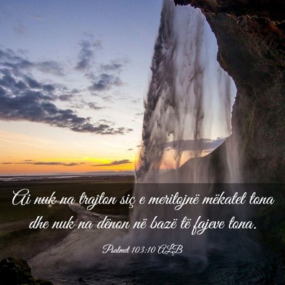 Picture 03 - Psalmet 103:10 ALB - Ai nuk na trajton siç e meritojnë mëkatet tona - Bible Verse Picture