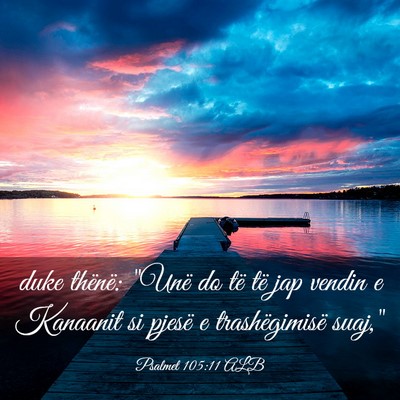 Picture 03 - Psalmet 105:11 ALB - duke thënë: 
