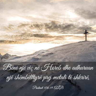 Picture 03 - Psalmet 106:19 ALB - Bënë një viç në Horeb dhe adhuruan një - Bible Verse Picture