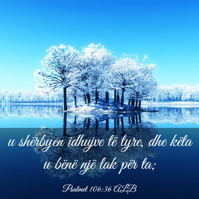 Picture 03 - Psalmet 106:36 ALB - u shërbyen idhujve të tyre, dhe këta u bënë - Bible Verse Picture