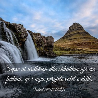 Picture 03 - Psalmet 107:25 ALB - Sepse ai urdhëron dhe shkakton një erë - Bible Verse Picture