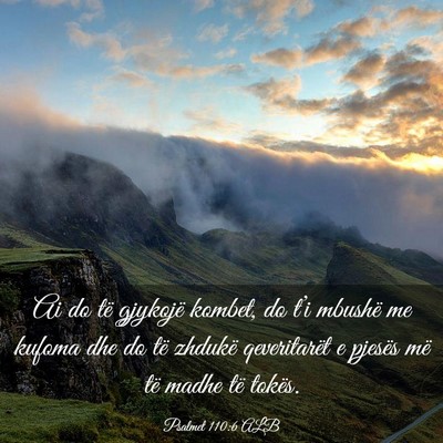 Picture 03 - Psalmet 110:6 ALB - Ai do të gjykojë kombet, do t’i mbushë me - Bible Verse Picture