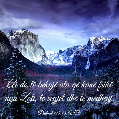 Picture 03 - Psalmet 115:13 ALB - Ai do të bekojë ata që kanë frikë nga Zoti, - Bible Verse Picture