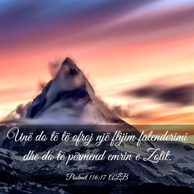 Picture 03 - Psalmet 116:17 ALB - Unë do të të ofroj një flijim falenderimi dhe - Bible Verse Picture