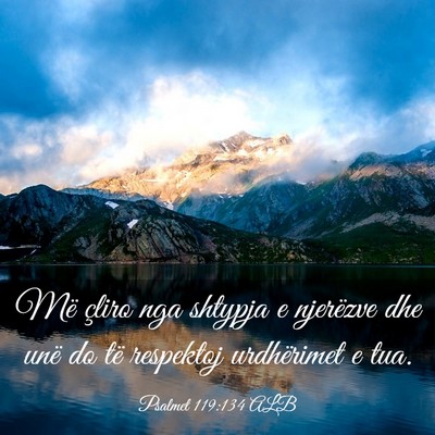 Picture 03 - Psalmet 119:134 ALB - Më çliro nga shtypja e njerëzve dhe unë do - Bible Verse Picture