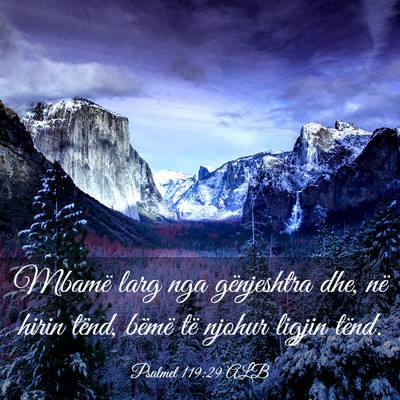 Picture 03 - Psalmet 119:29 ALB - Mbamë larg nga gënjeshtra dhe, në hirin tënd, - Bible Verse Picture
