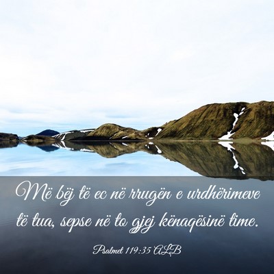 Picture 03 - Psalmet 119:35 ALB - Më bëj të ec në rrugën e urdhërimeve të - Bible Verse Picture