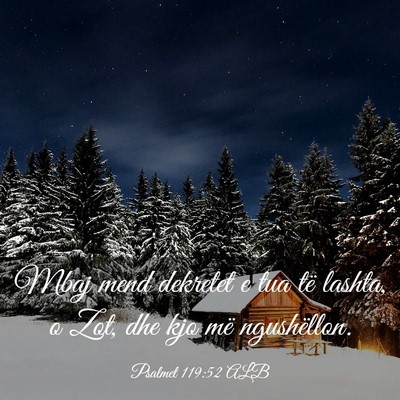 Picture 03 - Psalmet 119:52 ALB - Mbaj mend dekretet e tua të lashta, o Zot, dhe - Bible Verse Picture