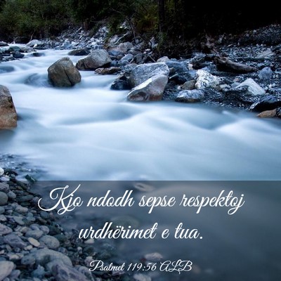Picture 03 - Psalmet 119:56 ALB - Kjo ndodh sepse respektoj urdhërimet e - Bible Verse Picture