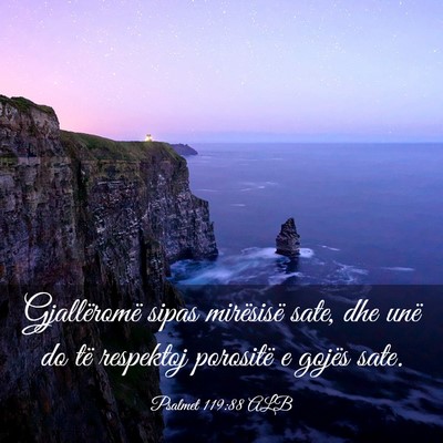 Picture 03 - Psalmet 119:88 ALB - Gjallëromë sipas mirësisë sate, dhe unë do - Bible Verse Picture
