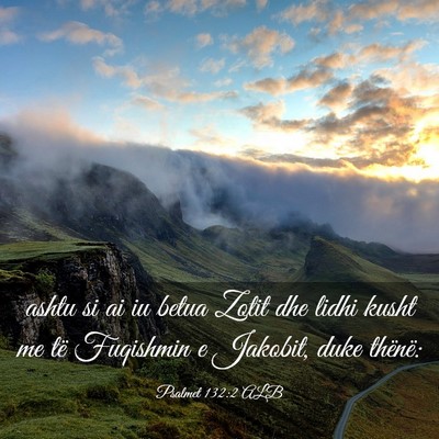 Picture 03 - Psalmet 132:2 ALB - ashtu si ai iu betua Zotit dhe lidhi kusht me të - Bible Verse Picture