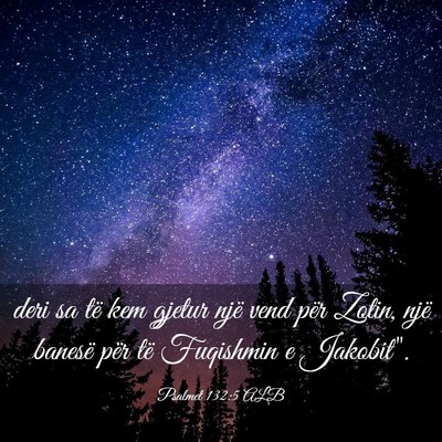 Picture 03 - Psalmet 132:5 ALB - deri sa të kem gjetur një vend për Zotin, një - Bible Verse Picture