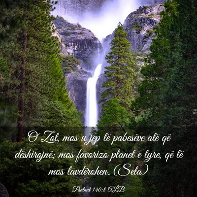 Picture 03 - Psalmet 140:8 ALB - O Zot, mos u jep të pabesëve atë që - Bible Verse Picture
