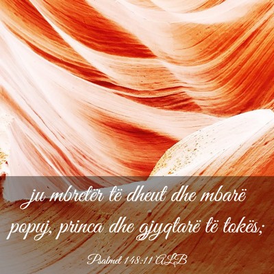Picture 03 - Psalmet 148:11 ALB - ju mbretër të dheut dhe mbarë popuj, princa - Bible Verse Picture