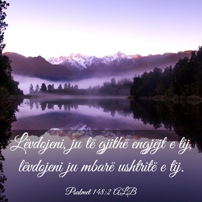 Picture 03 - Psalmet 148:2 ALB - Lëvdojeni, ju të gjithë engjëjt e tij, - Bible Verse Picture