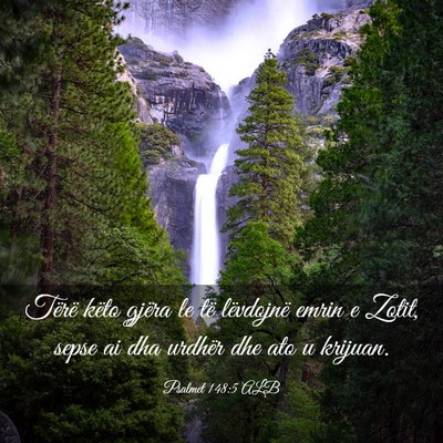 Picture 03 - Psalmet 148:5 ALB - Tërë këto gjëra le të lëvdojnë emrin e - Bible Verse Picture