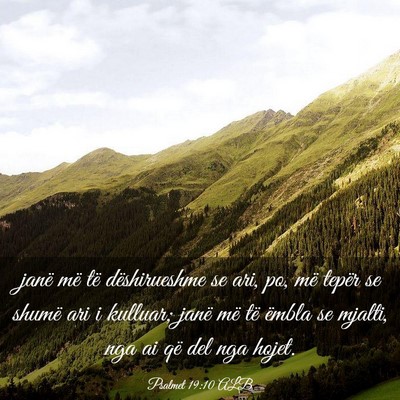 Picture 03 - Psalmet 19:10 ALB - janë më të dëshirueshme se ari, po, më - Bible Verse Picture