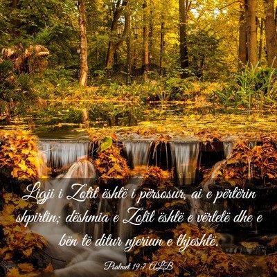 Picture 03 - Psalmet 19:7 ALB - Ligji i Zotit është i përsosur, ai e - Bible Verse Picture