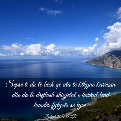 Picture 03 - Psalmet 21:12 ALB - Sepse ti do të bësh që ata të kthejnë - Bible Verse Picture