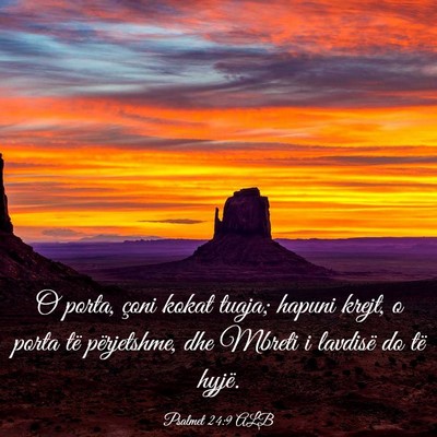 Picture 03 - Psalmet 24:9 ALB - O porta, çoni kokat tuaja; hapuni krejt, o porta - Bible Verse Picture