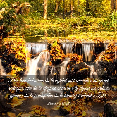 Picture 03 - Psalmet 27:6 ALB - Dhe tani koka ime do të ngrihet mbi armiqtë e - Bible Verse Picture