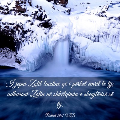 Picture 03 - Psalmet 29:2 ALB - I jepni Zotit lavdinë që i përket emrit të - Bible Verse Picture