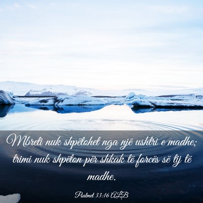 Picture 03 - Psalmet 33:16 ALB - Mbreti nuk shpëtohet nga një ushtri e madhe; - Bible Verse Picture
